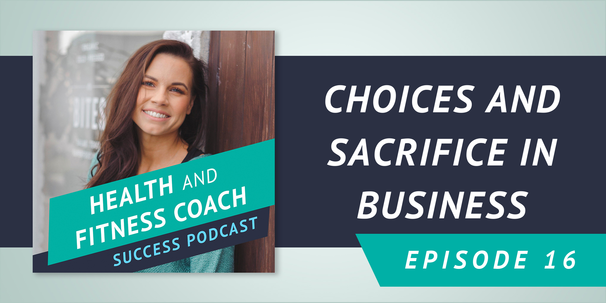 Choices and Sacrifice in Business